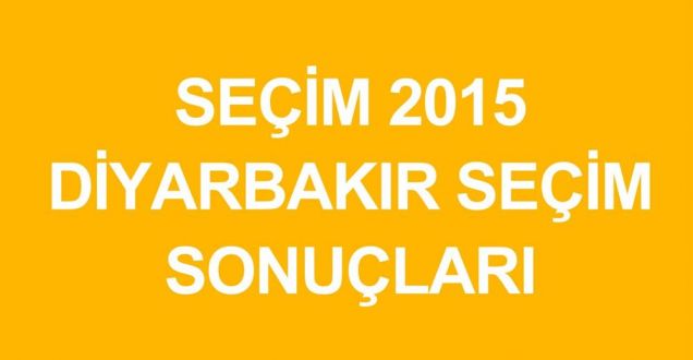 Diyarbakır 2015 genel seçim sonuçları!Milletvekili sayıları partilerin oy oranı