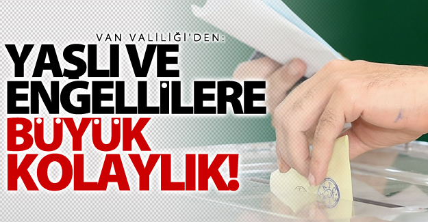 Van Valiliği'nden yaşlı ve engelli vatandaşlara büyük kolaylık!