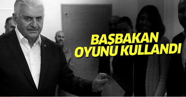 Başbakan Binali Yıldırım oyunu kullandı