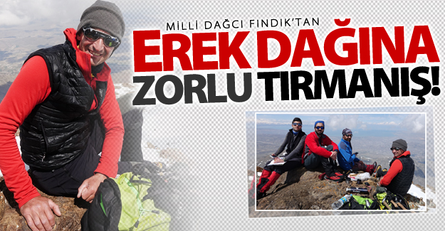Milli Dağcı Fındık, Erek Dağı'na tırmandı
