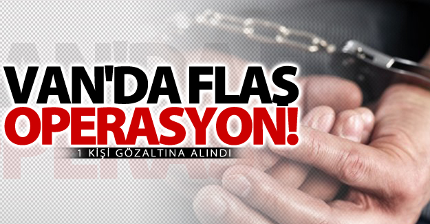 Van'da uyuşturucu operasyonu! 1 gözaltı