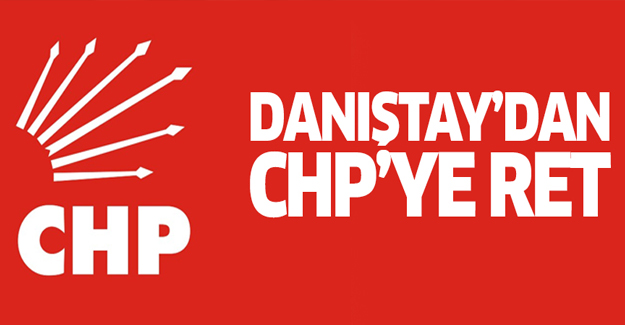 Danıştay'dan CHP kararı