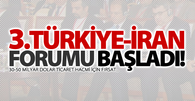 3. Türkiye-İran Forumu Van'da başladı
