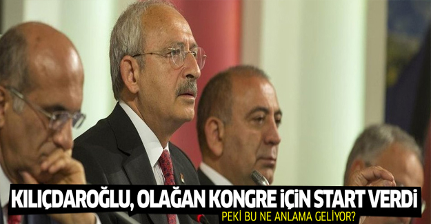 'CHP, olağan kurultay sürecini başlatacak'