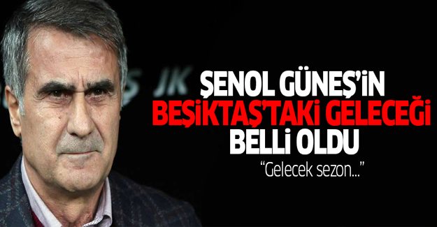 Beşiktaş'tan flaş Şenol Güneş kararı