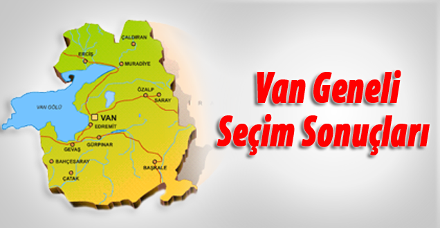 İlçe İlçe Van Seçim Sonuçları 2015
