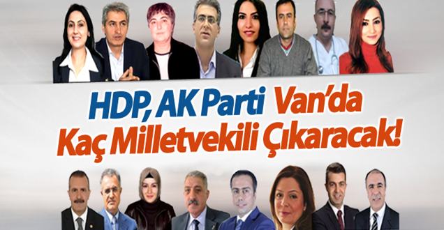 Van'da hangi parti kaç milletvekili çıkardı