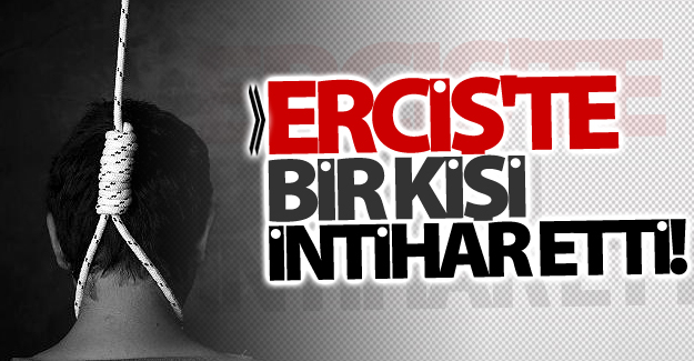 Erciş'te intihar!