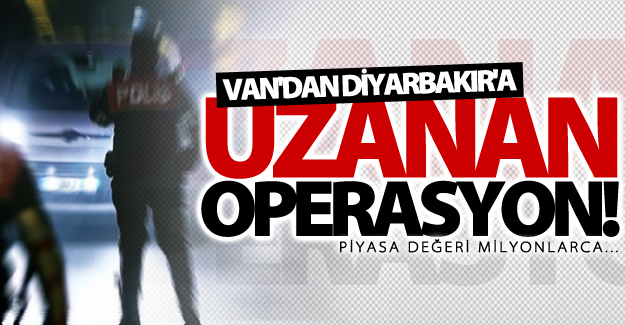 Van'dan Diyarbakır'a uzanan operasyon!