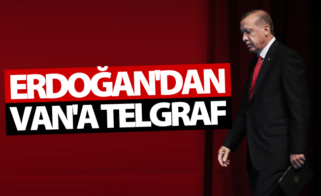 Cumhurbaşkanı Erdoğan'dan Van'a telgraf!