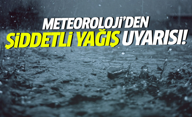 Meteorolojiden yağış, rüzgar ve fırtına uyarısı