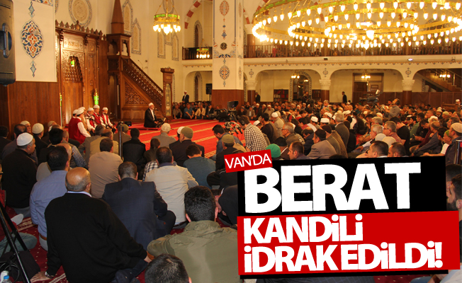 Van’da Berat Kandili idrak edildi