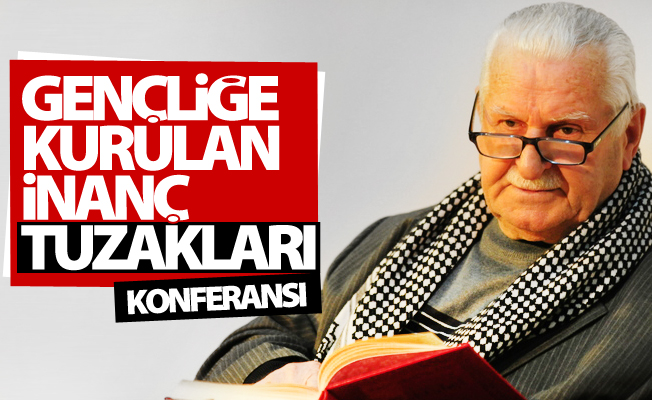 YYÜ'de "Gençliğe Kurulan İnanç Tuzakları" Konferansı Verildi