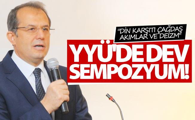 Van’da ‘Din Karşıtı Çağdaş Akımlar ve Deizm’ sempozyumu