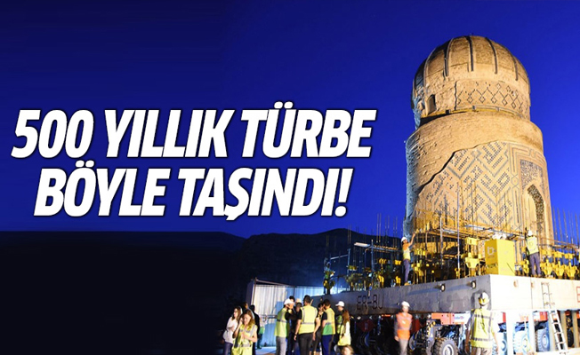 500 yıllık Zeynel Bey Türbesi böyle taşındı!