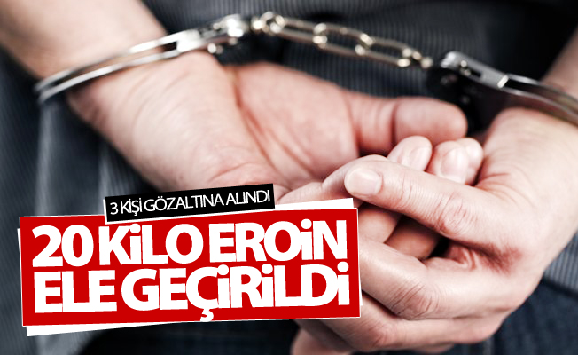 Van’da 20 kilo eroin ele geçirildi! 3 gözaltı