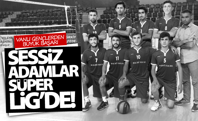 Van’ın sessiz adamları Süper Lig’de