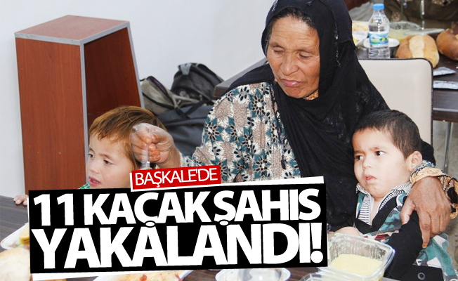 Başkale'de 11 kaçak Afganlı yakalandı!