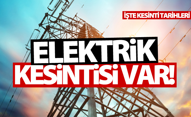 Dikkat! Van'da 5 günlük elektrik kesintisi uygulanacak! İşte kesinti yerleri
