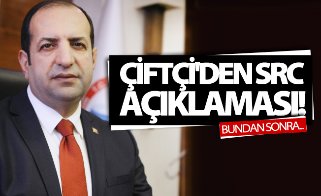 Çiftci'den SRC Belgesi hakkında açıklama! Bundan sonra Van'da...
