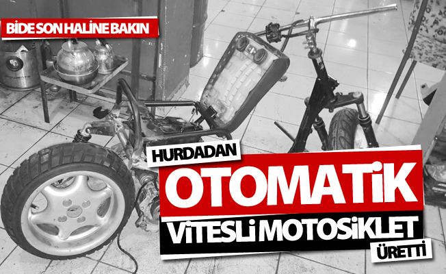 Hurdadan otomatik vitesli motosiklet üretti