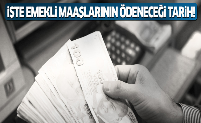 SGK emekli maaşlarının ödeneceği tarihi açıkladı