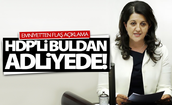 HDP’li Pervin Buldan gözaltına alındı! Emniyet'ten flaş açıklama