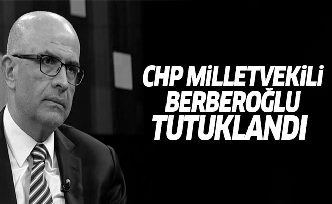 CHP milletvekili Enis Berberoğlu tutuklandı!