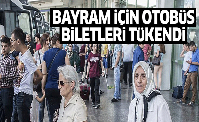 Bayram için otobüs bileti alanlar dikkat!