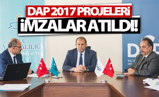 İmzalar attıldı! DAP 2017 projeleri