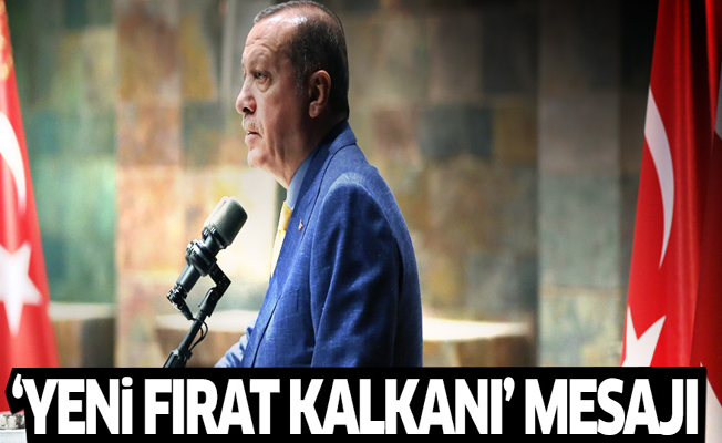 Erdoğan'dan ikinci fırat kalkanı sinyali