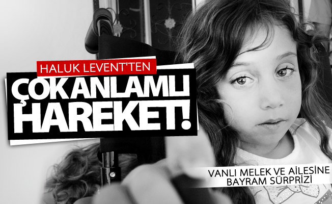 Haluk Levent'ten Vanlı Melek ve ailesine Bayram sürprizi