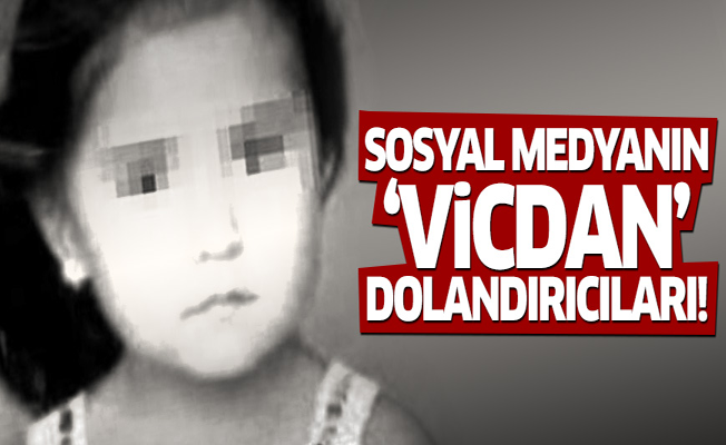 Sosyal medyanın 'vicdan' dolandırıcıları!