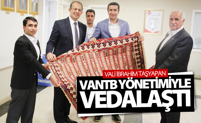 Vali Taşyapan, VANTB yönetimiyle vedalaştı