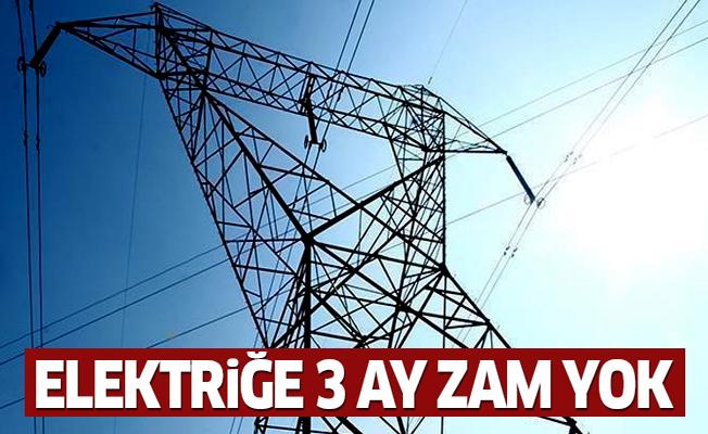 Elektriğe zam yok!