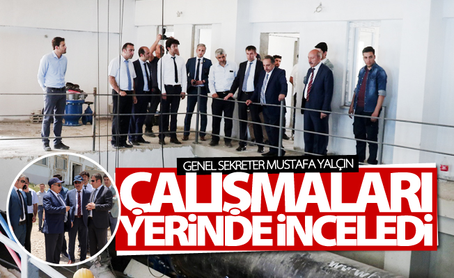 Mustafa Yalçın, VASKİ çalışmalarını inceledi