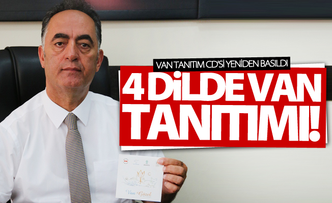 Van’ın tanıtımı 4 dilde anlatılacak