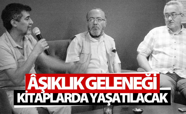 Âşıklık geleneği kitaplarda yaşatılacak