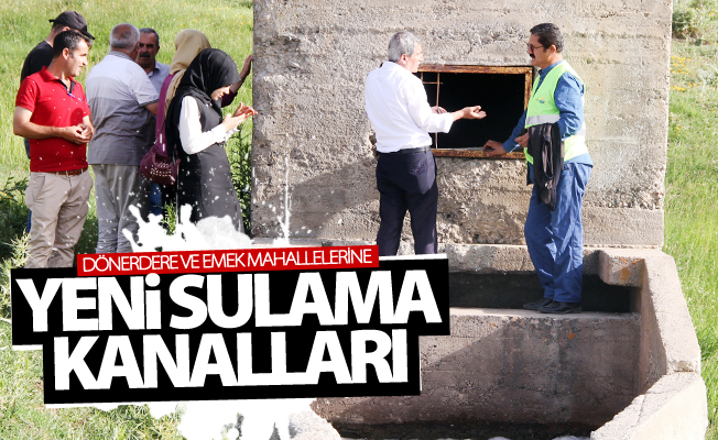 Dönerdere ve Emek mahallelerine yeni sulama kanalları