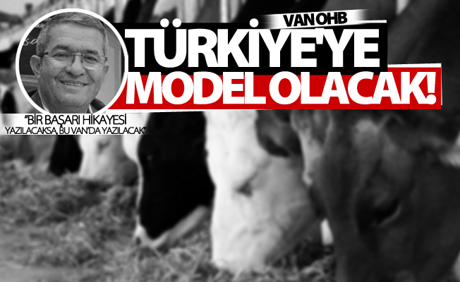 Van OHB Türkiye’de model olacak