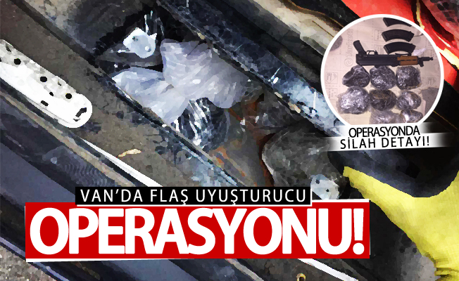 Van’da uyuşturucu operasyonu! ‘Rexo’ geçit vermiyor