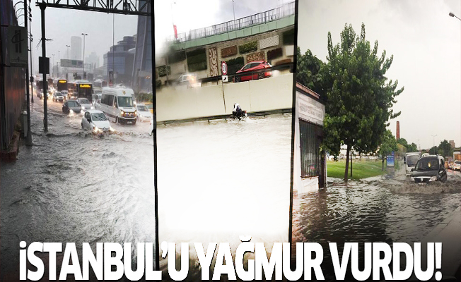 İstanbul'u yağmur vurdu!