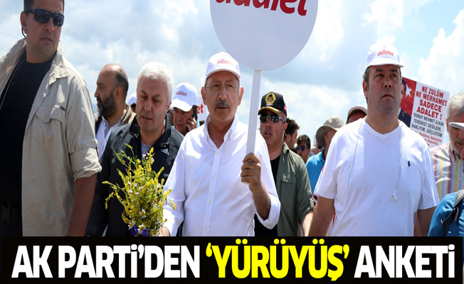 Ak Parti'den 'CHP yürüyüşü' anketi