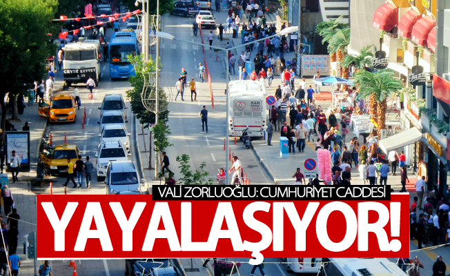 Zorluoğlu: Cumhuriyet Caddesi yayalaşıyor