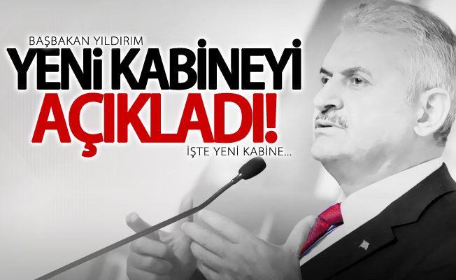 Başbakan yeni kabineyi açıkladı