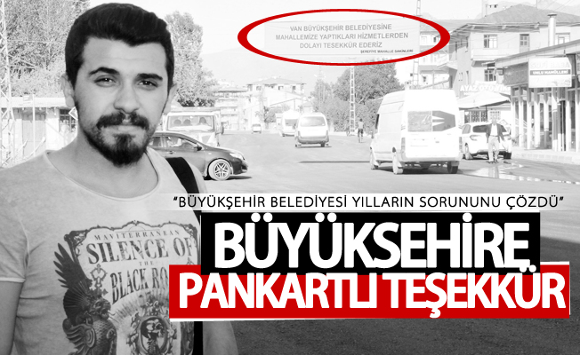 Van Büyükşehir Belediyesine pankartlı teşekkür