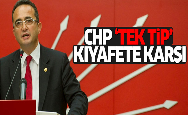 CHP 'tek tip' kıyafete karşı