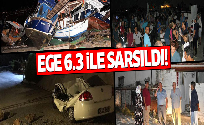 Ege'de 6,3 ile sarsıldı!