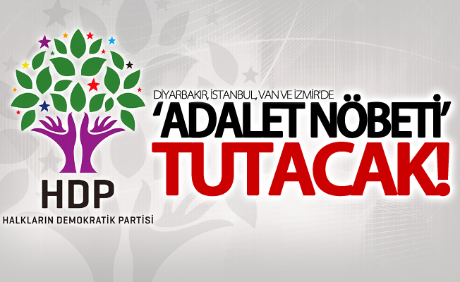 HDP Van'da ‘Adalet Nöbeti’ tutacak