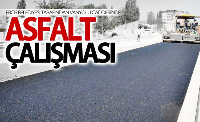 Vanyolu Caddesi’nde asfalt çalışması